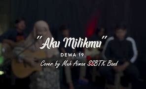 Dewa 19 Aku Milikmu Mp3 Download Planetlagu